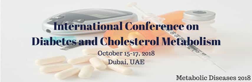 International Conference on Diabetes and Cholesterol Metabolism International Conference on Diabetes and Cholesterol Metabolism